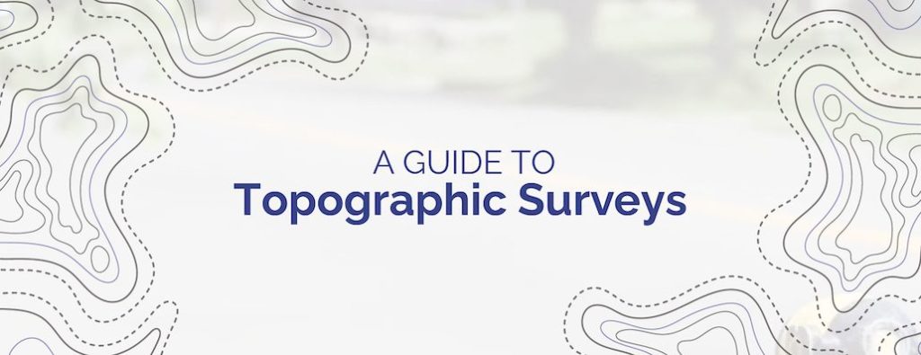 A Guide to Topographic Surveys.